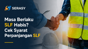 Masa Berlaku SLF Habis? Cek Syarat Perpanjangan SLF
