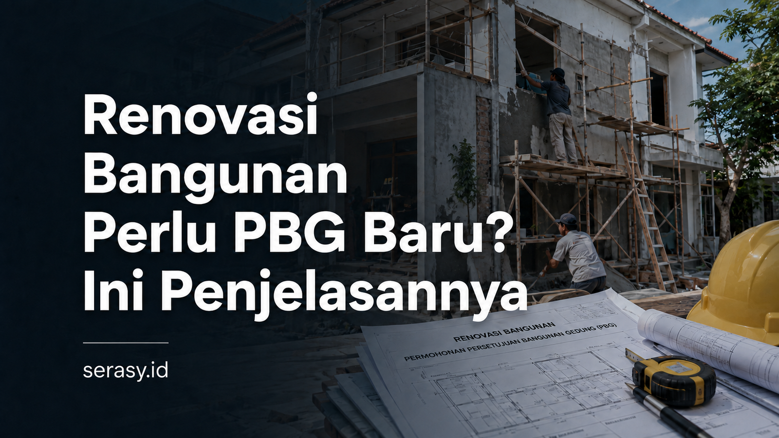 Renovasi Bangunan Perlu PBG Baru
